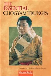 Book cover of The Essential Chogyam Trungpa by Carolyn Rose Gimian