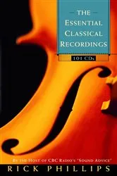 Book cover of The Essential Classical Recordings by Rick Phillips
