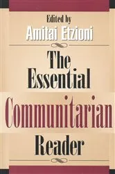 Book cover of The Essential Communitarian Reader by Amitai Etzioni