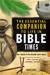 Book cover of The Essential Companion to Life in Bible Times by Moisés Silva