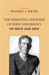 Book cover of The Essential Criticism of John Steinbeck's of Mice and Men by Michael J. Meyer