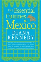 Book cover of The Essential Cuisines of Mexico by Diana Kennedy