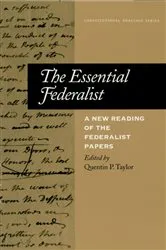 Book cover of The Essential Federalist by Quentin P. Taylor