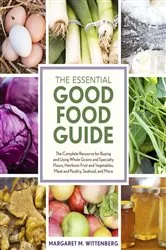 Book cover of The Essential Good Food Guide by Margaret M. Wittenberg