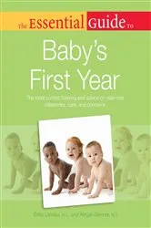 Book cover of The Essential Guide to Baby's First Year by Abigail Brenner