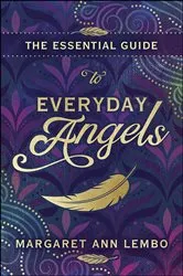 Book cover of The Essential Guide to Everyday Angels by Margaret Ann Lembo