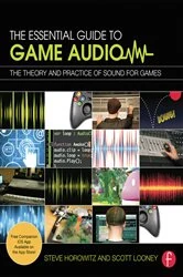 Book cover of The Essential Guide to Game Audio by Steve Horowitz