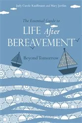 Book cover of The Essential Guide to Life After Bereavement by Mary Jordan