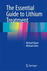 Book cover of The Essential Guide to Lithium Treatment by Michael Bauer