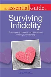 Book cover of The Essential Guide to Surviving Infidelity by Liz Currin