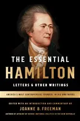 Book cover of The Essential Hamilton: Letters & Other Writings by Alexander Hamilton
