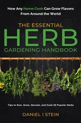 Book cover of The Essential Herb Gardening Handbook by Stein, Daniel, I