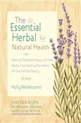 Book cover of The Essential Herbal for Natural Health by Holly Bellebuono