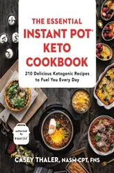 Book cover of The Essential Instant Pot® Keto Cookbook by Casey Thaler