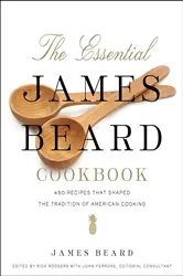 Book cover of The Essential James Beard Cookbook by James Beard