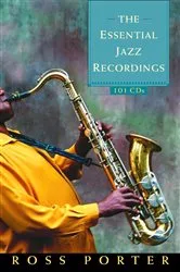 Book cover of The Essential Jazz Recordings by Ross Porter