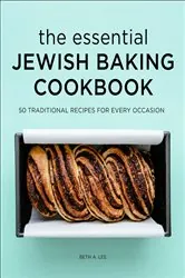 Book cover of The Essential Jewish Baking Cookbook by Beth A. Lee