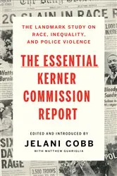 Book cover of The Essential Kerner Commission Report by Jelani Cobb