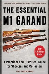 Book cover of The Essential M1 Garand by Jim Thompson