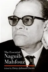 Book cover of The Essential Naguib Mahfouz by Denys Johnson-Davies