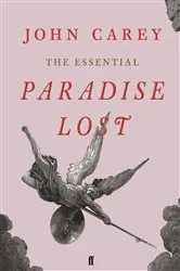 Book cover of The Essential Paradise Lost by John Carey