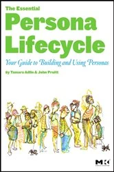 Book cover of The Essential Persona Lifecycle by Tamara Adlin