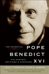 Book cover of The Essential Pope Benedict XVI by John F. Thornton
