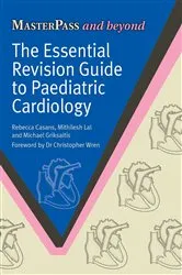 Book cover of The Essential Revision Guide to Paediatric Cardiology by Rebecca Casans