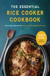 Book cover of The Essential Rice Cooker Cookbook by Shree Mitra