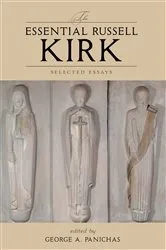 Book cover of The Essential Russell Kirk by Russell Kirk