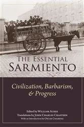 Book cover of The Essential Sarmiento by William G. Acree