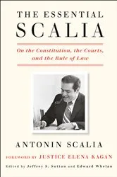 Book cover of The Essential Scalia by Antonin Scalia