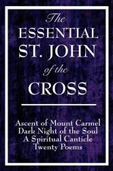 Book cover of The Essential St. John of the Cross by Saint John of the Cross