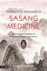Book cover of The Essential Teachings of Sasang Medicine by Gary Wagman