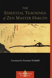 Book cover of The Essential Teachings of Zen Master Hakuin by Unknown