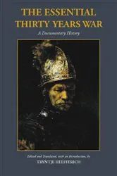 Book cover of The Essential Thirty Years War by Tryntje Helfferich