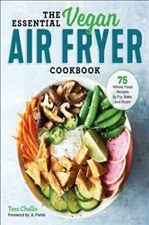 Book cover of The Essential Vegan Air Fryer Cookbook by Tess Challis
