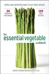 Book cover of The Essential Vegetable Cookbook by Sammi Haber Brondo