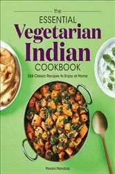 Book cover of The Essential Vegetarian Indian Cookbook by Pavani Nandula