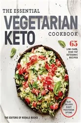Book cover of The Essential Vegetarian Keto Cookbook by Editors of Rodale Books