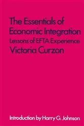 Book cover of The Essentials of Economic Integration by Victoria Curzon