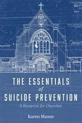 Book cover of The Essentials of Suicide Prevention by Karen Mason