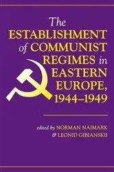 Book cover of The Establishment Of Communist Regimes In Eastern Europe, 1944-1949 by Unknown