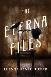 Book cover of The Eterna Files by Leanna Renee Hieber