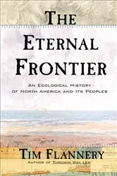 Book cover of The Eternal Frontier by Tim Flannery