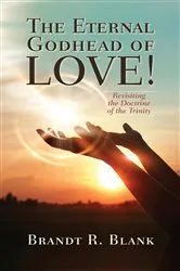 Book cover of The Eternal Godhead of Love! by Unknown