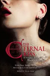 Book cover of The Eternal Kiss by Trisha Telep