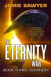 Book cover of The Eternity War: Dominion by Jamie Sawyer