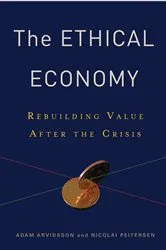 Book cover of The Ethical Economy by Adam Arvidsson