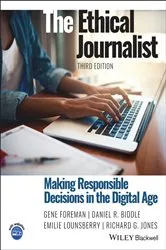 Book cover of The Ethical Journalist (3rd ed.) by Gene Foreman